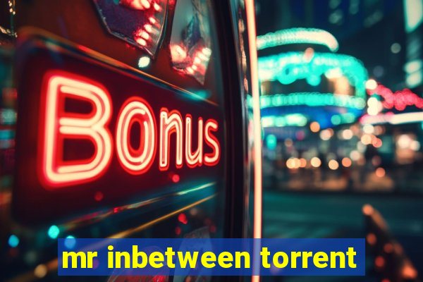 mr inbetween torrent